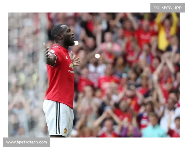 揭秘卢卡库当年为何选择加盟曼联背后的真实动机与转会内幕